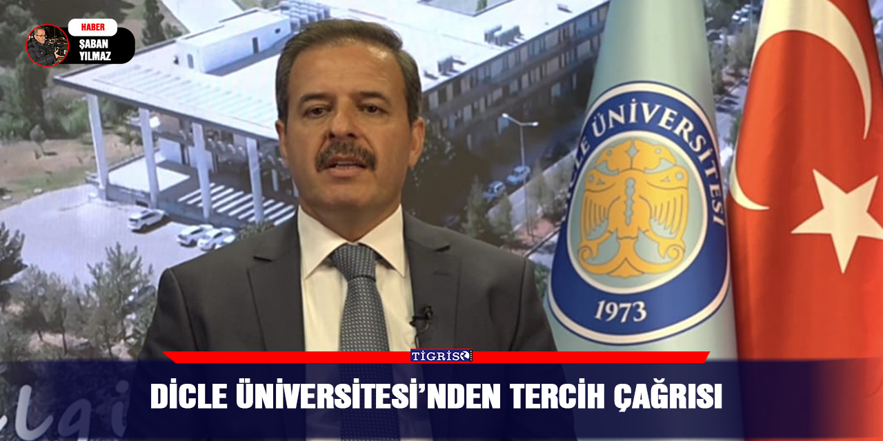Dicle Üniversitesi’nden tercih çağrısı