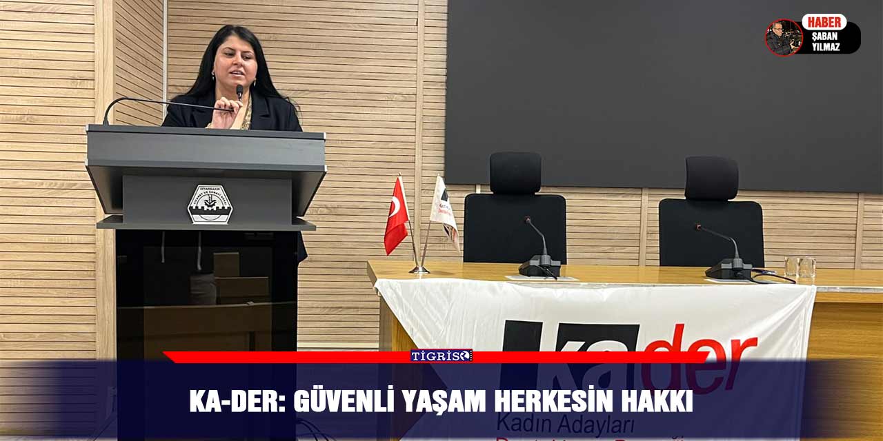 KA-DER: Güvenli yaşam herkesin hakkı