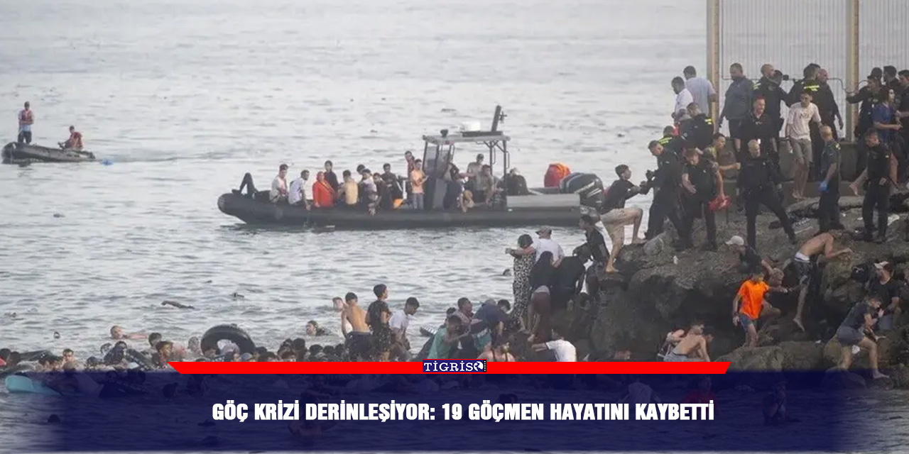 Göç krizi derinleşiyor: 19 göçmen hayatını kaybetti