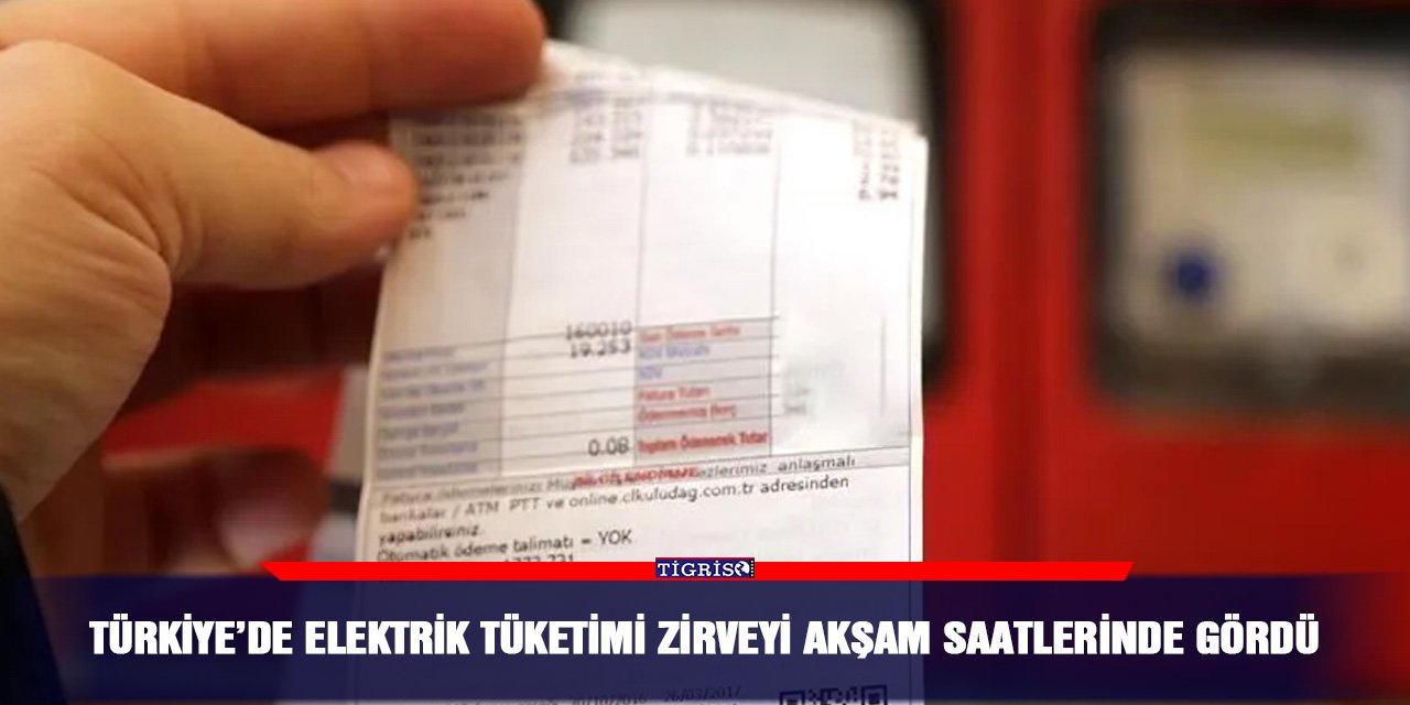 Türkiye’de elektrik tüketimi zirveyi akşam saatlerinde gördü