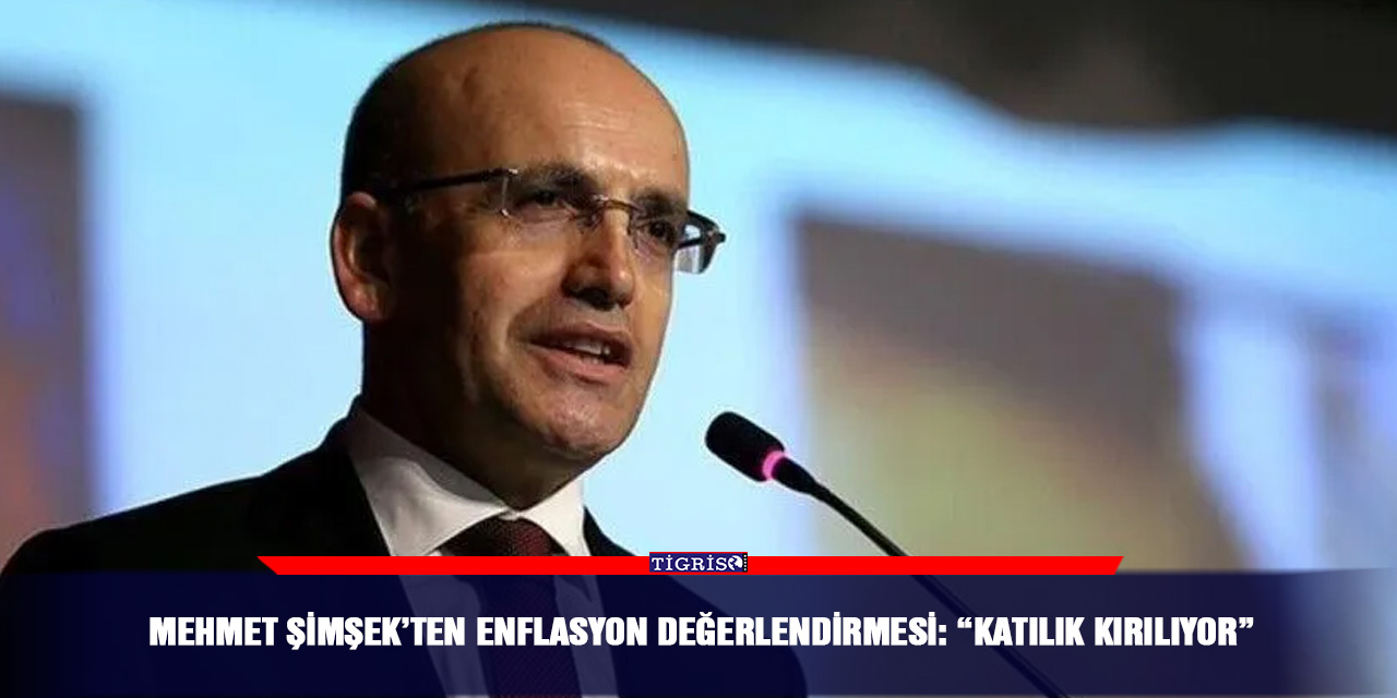 Mehmet Şimşek’ten enflasyon değerlendirmesi: “Katılık kırılıyor”