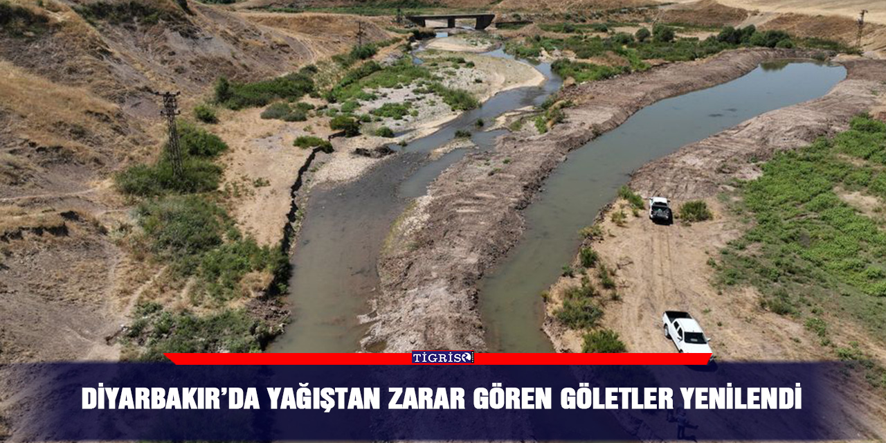 Diyarbakır’da yağıştan zarar gören göletler yenilendi