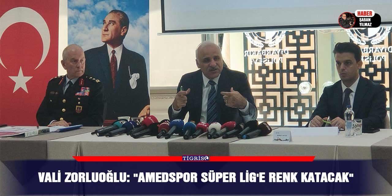 Vali Zorluoğlu: "Amedspor Süper Lig'e renk katacak"