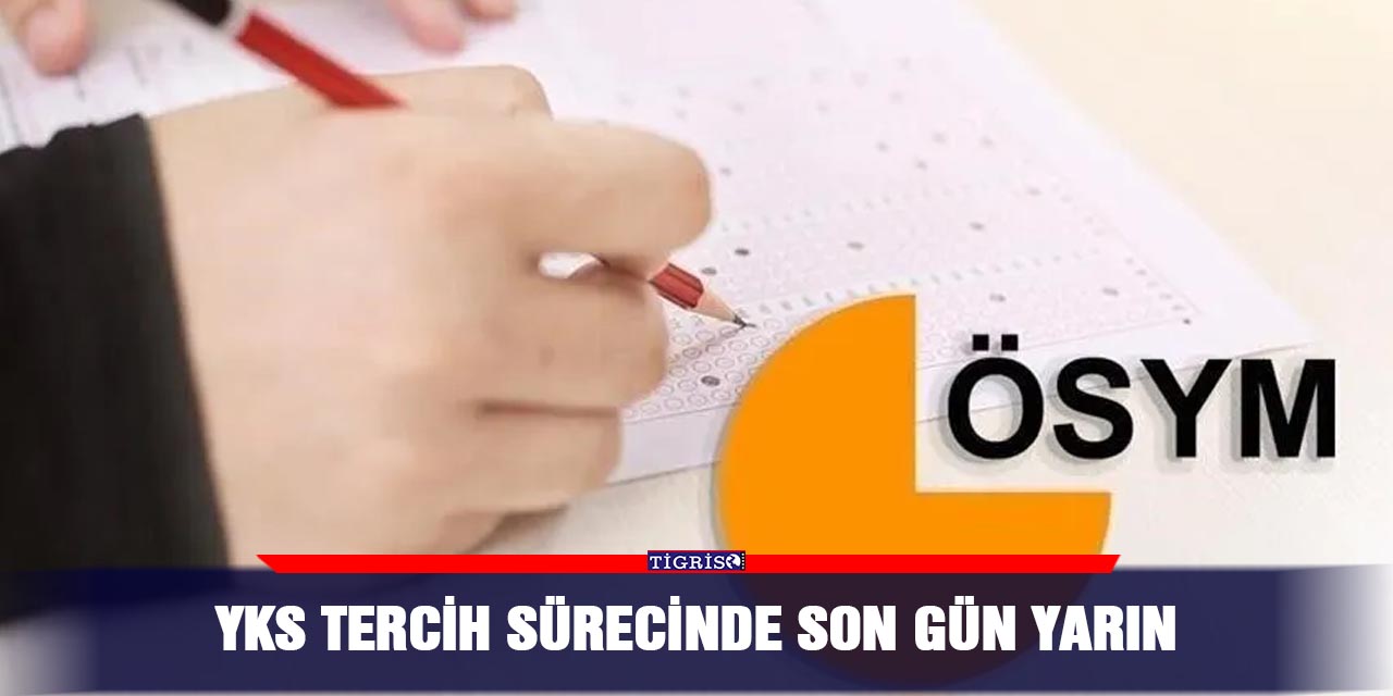 YKS tercih sürecinde son gün yarın