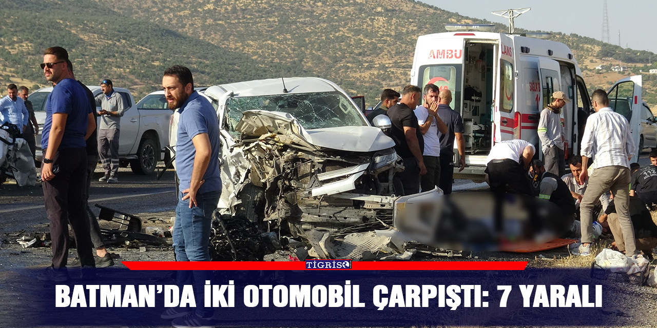 Batman'da iki otomobil çarpıştı: 7 yaralı