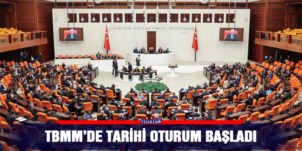 TBMM’de tarihi oturum başladı