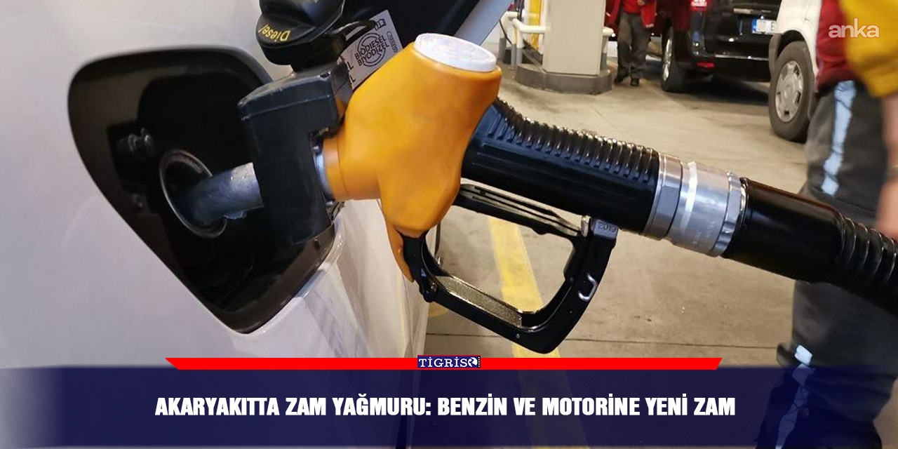 Akaryakıtta zam yağmuru: Benzin ve motorine yeni zam