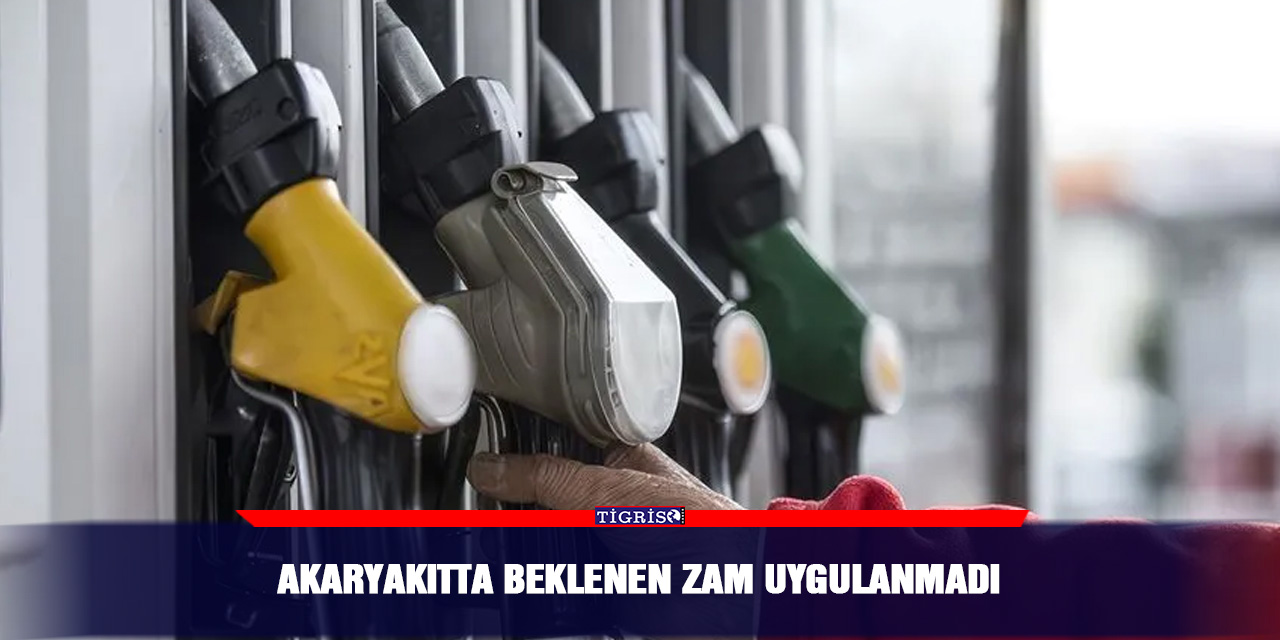 Akaryakıtta beklenen zam uygulanmadı