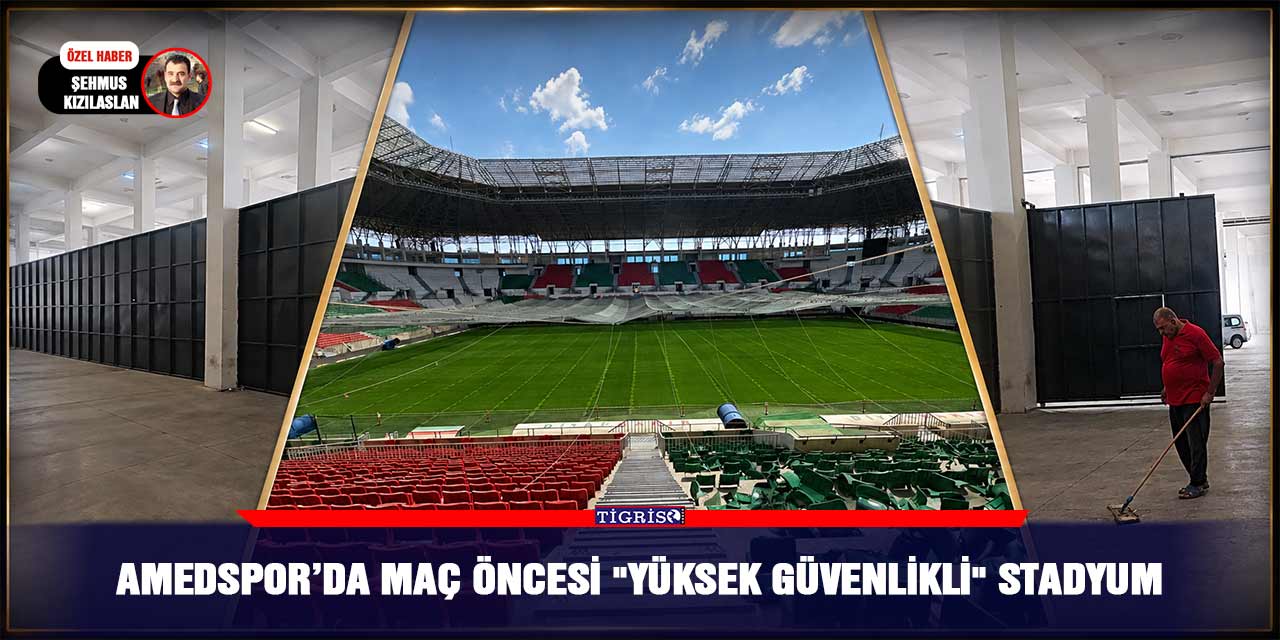 Amedspor’da maç öncesi "yüksek güvenlikli" stadyum