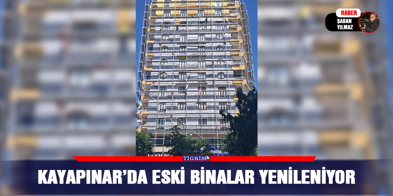 Kayapınar’da eski binalar yenileniyor