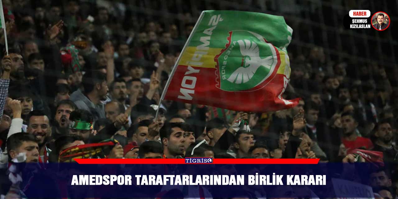 Amedspor taraftarlarından birlik kararı
