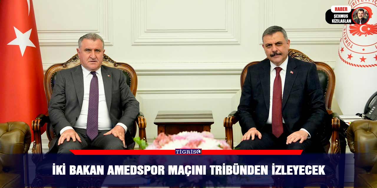 İki Bakan Amedspor maçını tribünden izleyecek