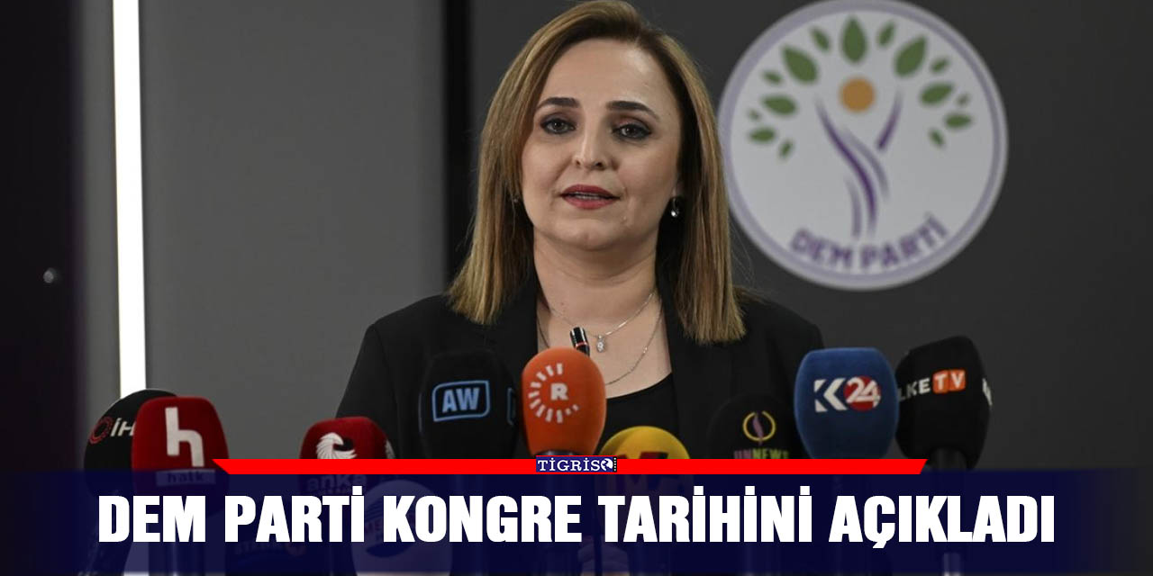 DEM Parti kongre tarihini açıkladı