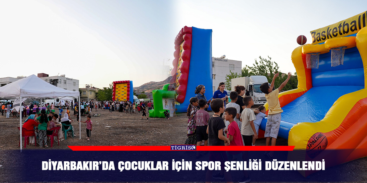Diyarbakır’da çocuklar için spor şenliği düzenlendi