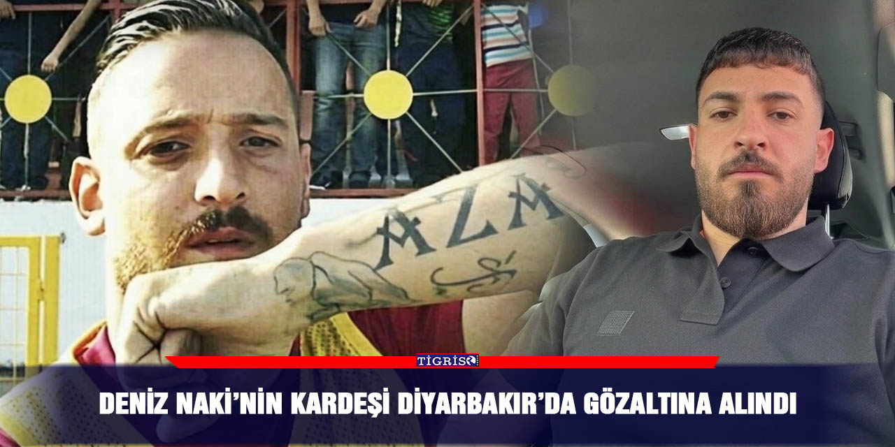 Deniz Naki’nin kardeşi Diyarbakır’da gözaltına alındı