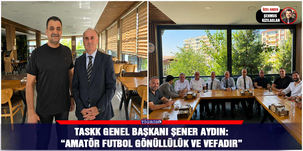 TASKK Genel Başkanı Şener Aydın: “Amatör futbol gönüllülük ve vefadır”