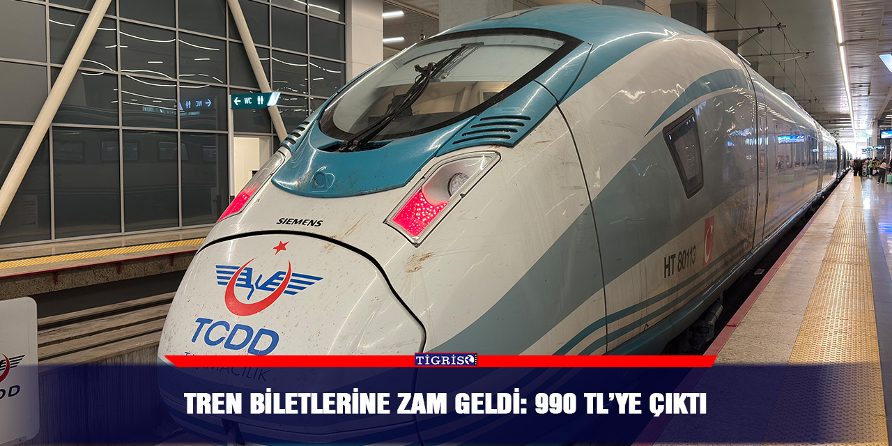 Tren biletlerine zam geldi: 990 TL’ye çıktı