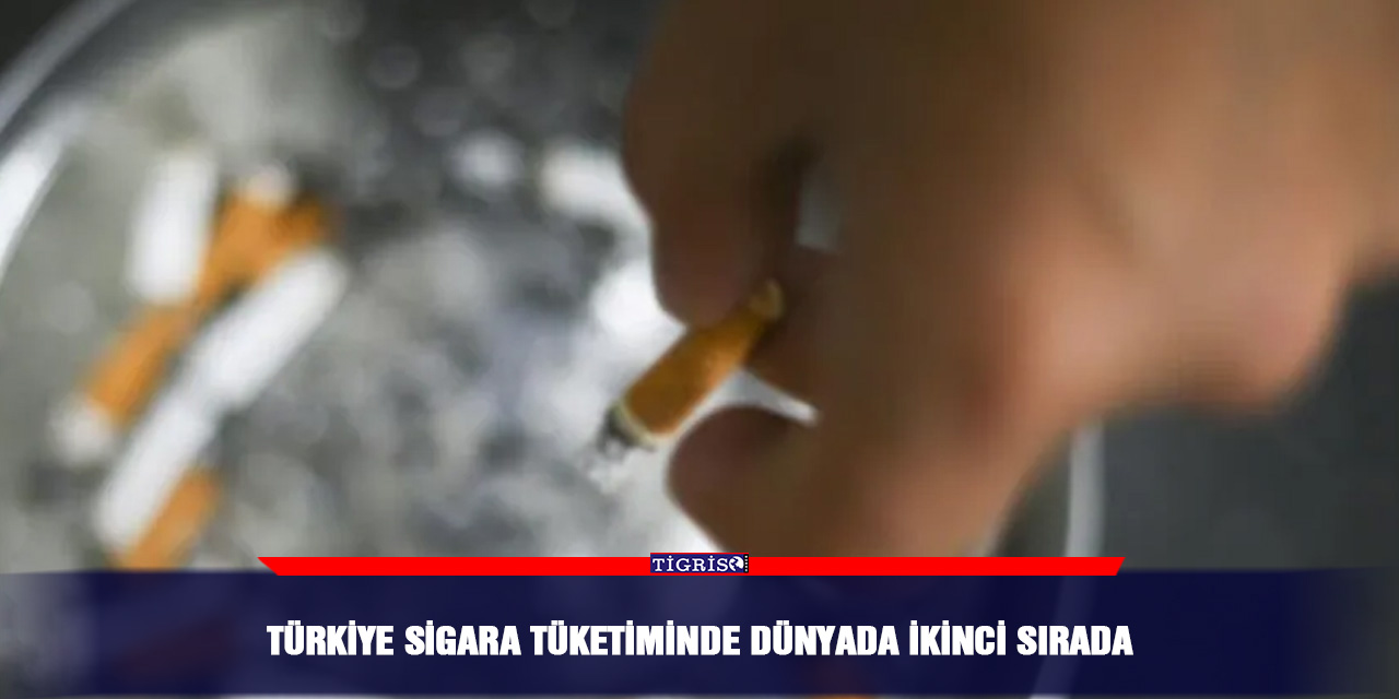 Türkiye sigara tüketiminde dünyada ikinci sırada