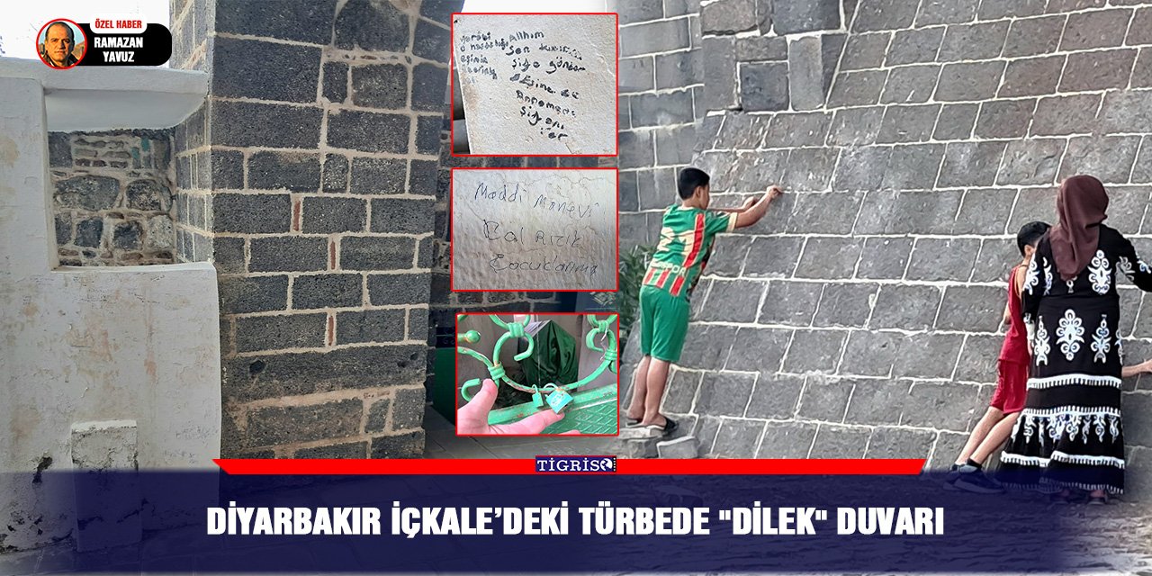 Diyarbakır İçkale’deki Türbede "Dilek" duvarı