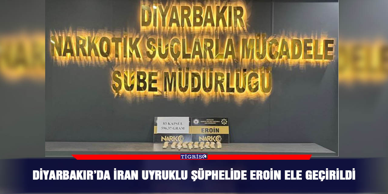 Diyarbakır’da İran uyruklu şüphelide eroin ele geçirildi