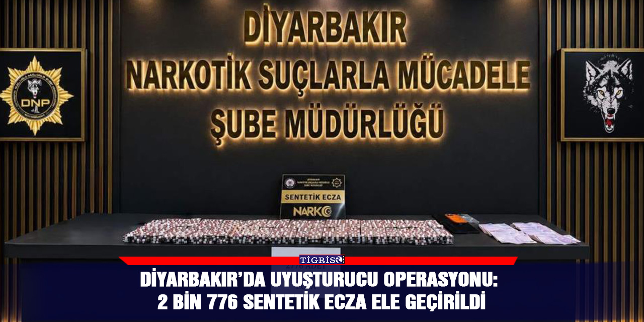 Diyarbakır’da uyuşturucu operasyonu: 2 bin 776 sentetik ecza ele geçirildi