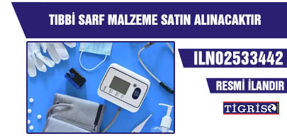 TIBBİ SARF MALZEME SATIN ALINACAKTIR