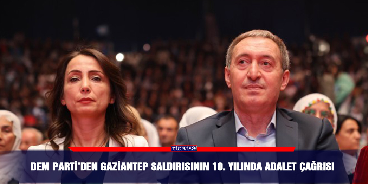 DEM Parti’den Gaziantep saldırısının 10. yılında adalet çağrısı