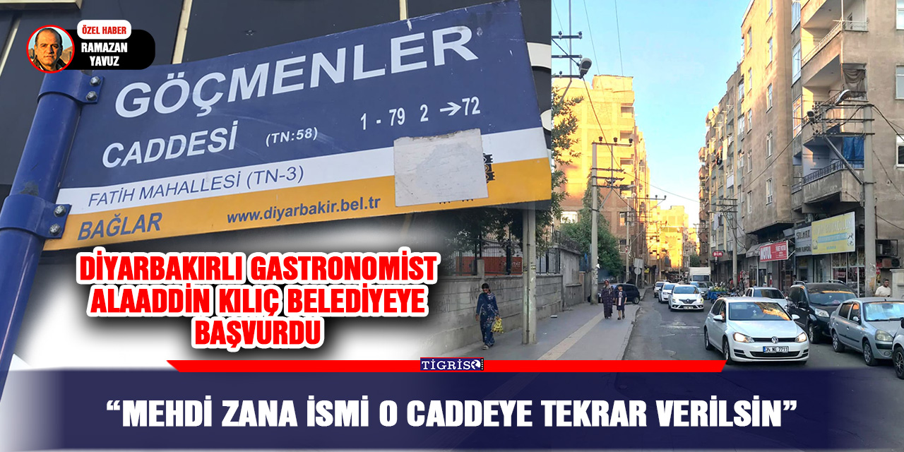 Diyarbakırlı gastronomist Alaaddin Kılıç belediyeye başvurdu:  “Mehdi Zana ismi o caddeye tekrar verilsin”