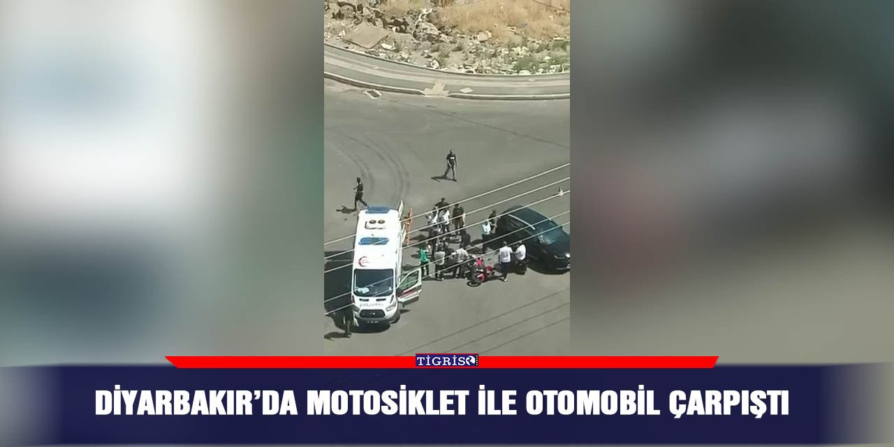 Diyarbakır’da motosiklet ile otomobil çarpıştı