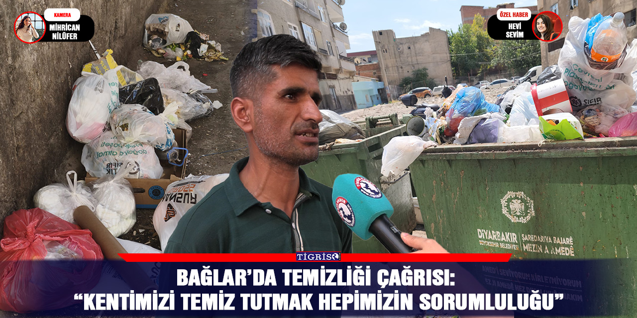 Bağlar’da temizliği çağrısı: “Kentimizi temiz tutmak hepimizin sorumluluğu”