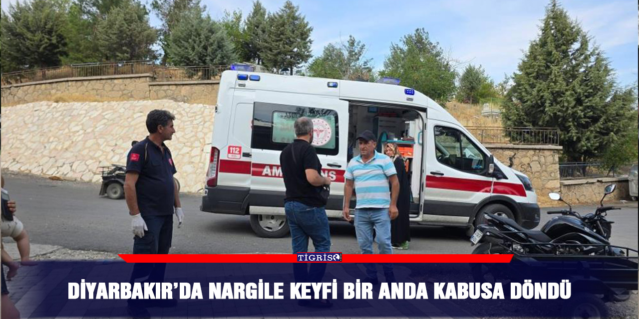 Diyarbakır’da nargile keyfi bir anda kabusa döndü