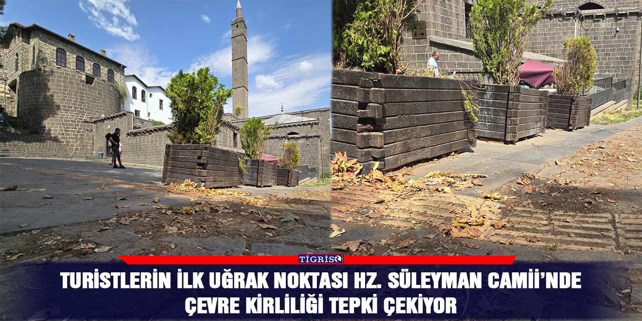 Turistlerin ilk uğrak noktası Hz. Süleyman Camii’nde çevre kirliliği tepki çekiyor