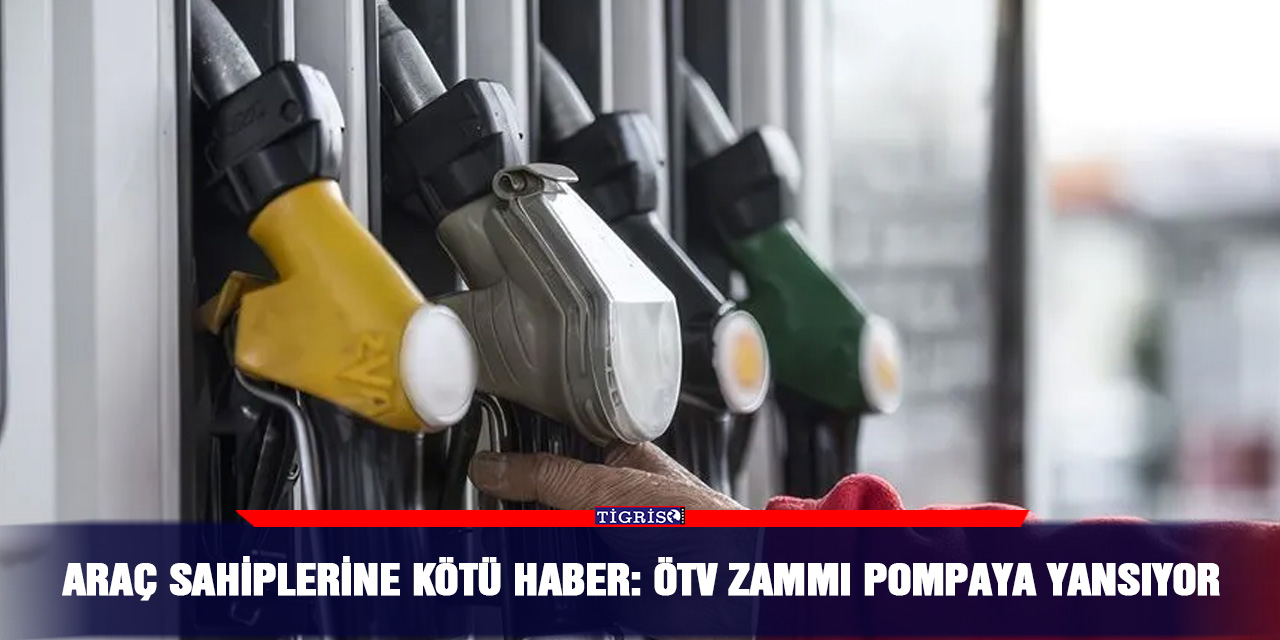 Araç sahiplerine kötü haber: ÖTV zammı pompaya yansıyor