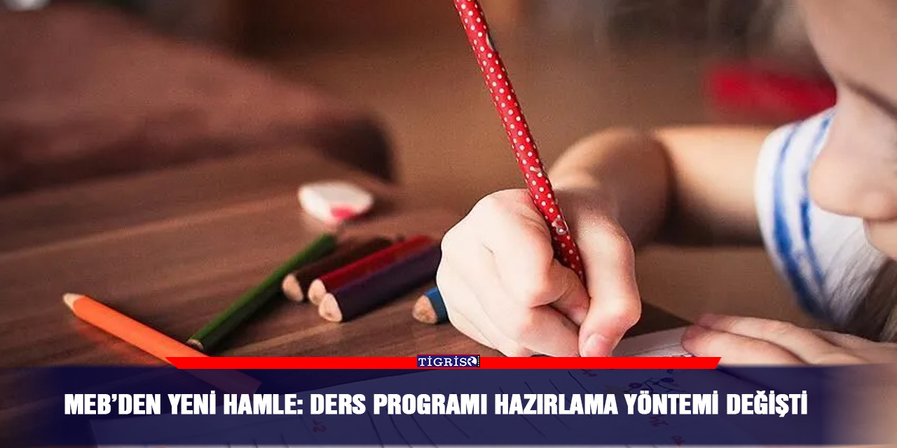 MEB’den yeni hamle: Ders programı hazırlama yöntemi değişti