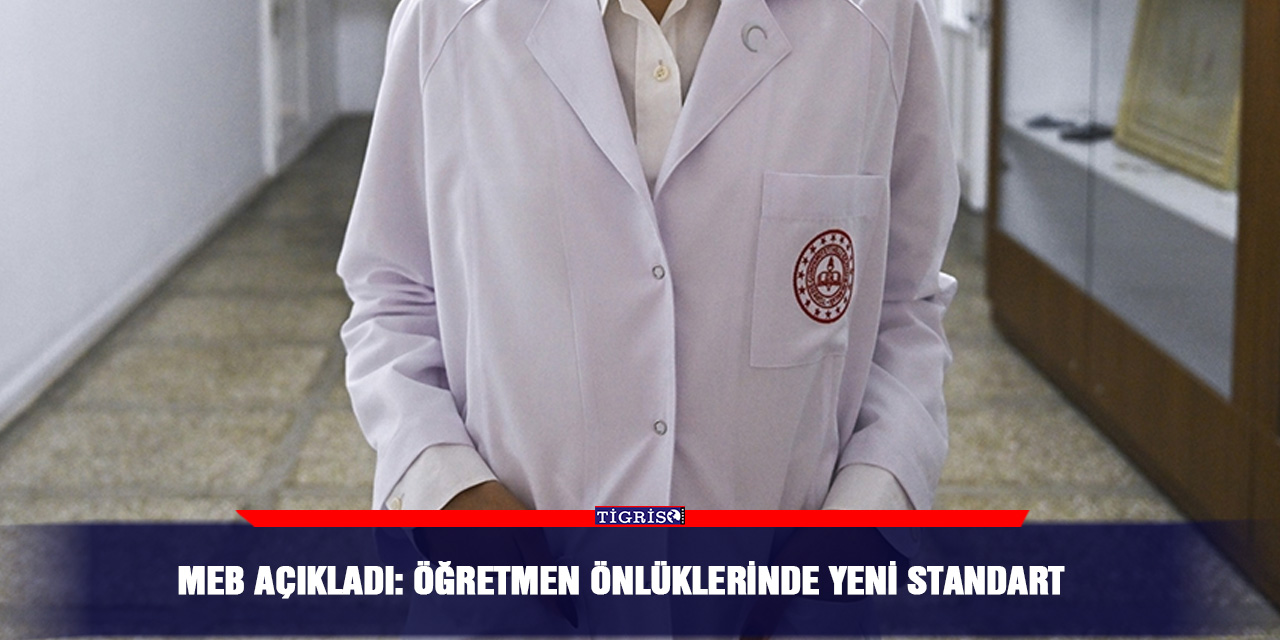 MEB açıkladı: Öğretmen önlüklerinde yeni standart