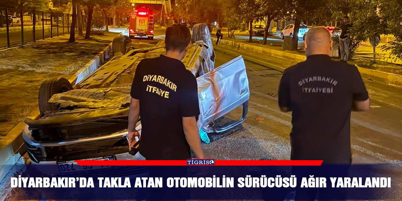 Diyarbakır’da takla atan otomobilin sürücüsü ağır yaralandı
