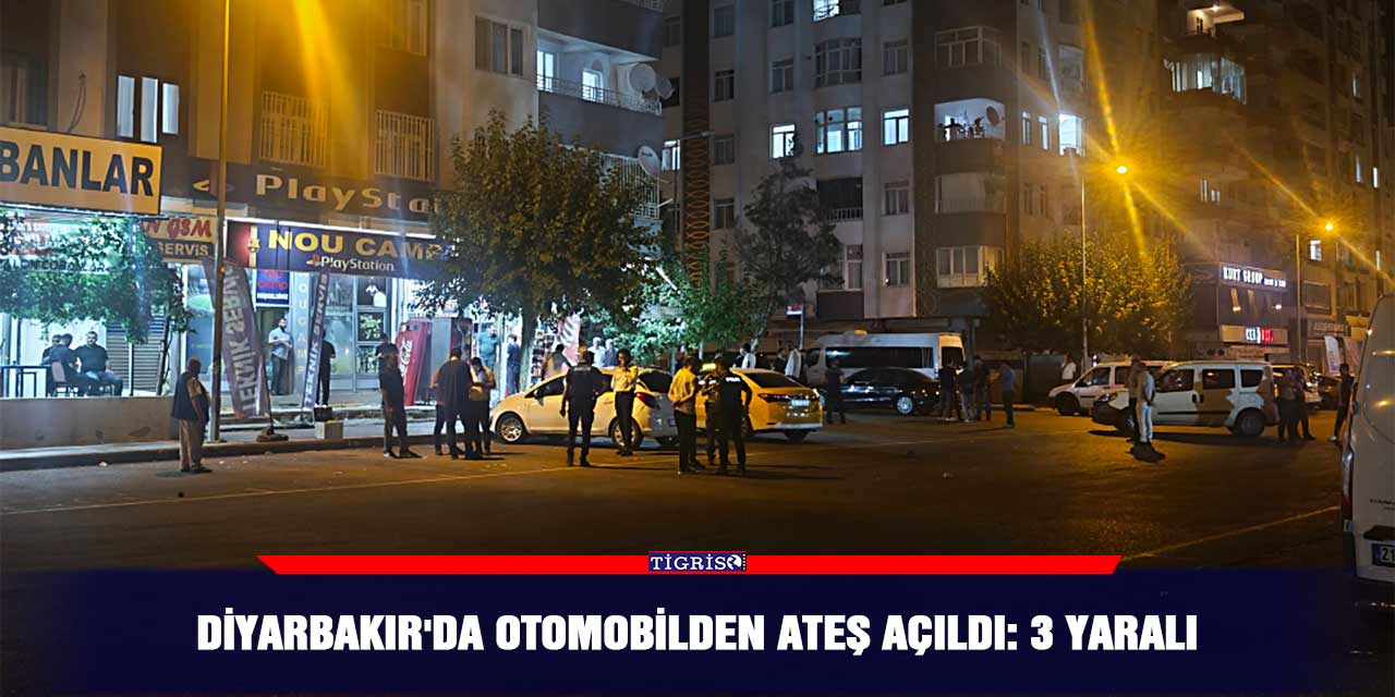 Diyarbakır'da otomobilden ateş açıldı: 3 yaralı