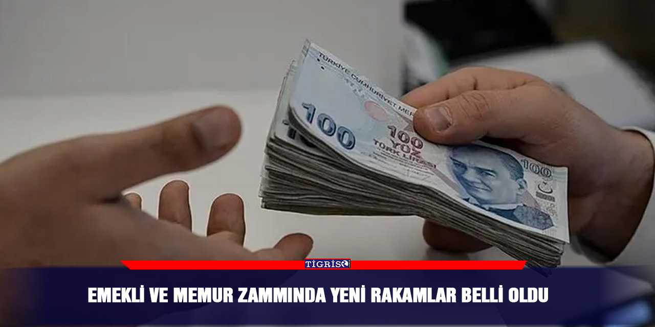 Emekli ve memur zammında yeni rakamlar belli oldu