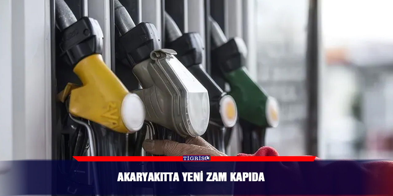 Akaryakıtta yeni zam kapıda