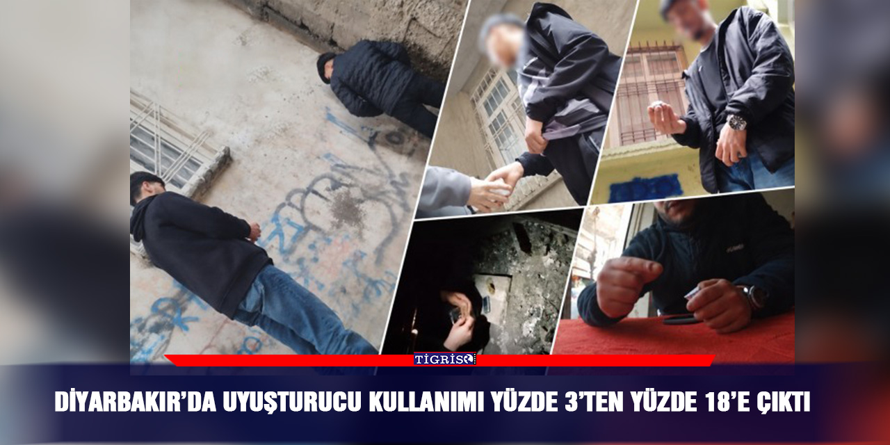 Diyarbakır’da uyuşturucu kullanımı yüzde 3’ten yüzde 18’e çıktı