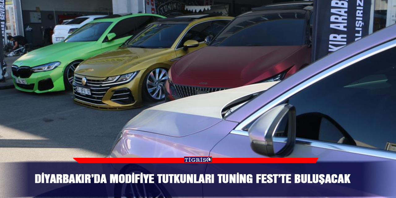 Diyarbakır’da modifiye tutkunları Tuning Fest’te buluşacak