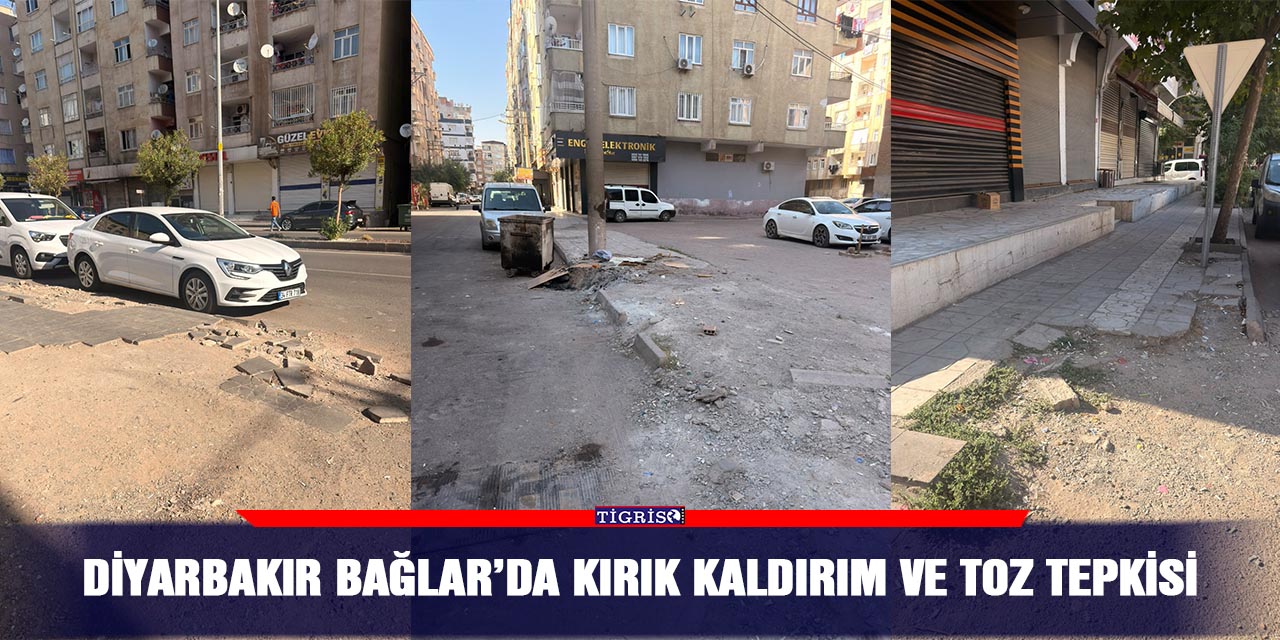 Diyarbakır Bağlar’da kırık kaldırım ve toz tepkisi