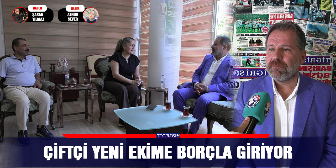 "Çiftçi yeni ekime borçla giriyor"