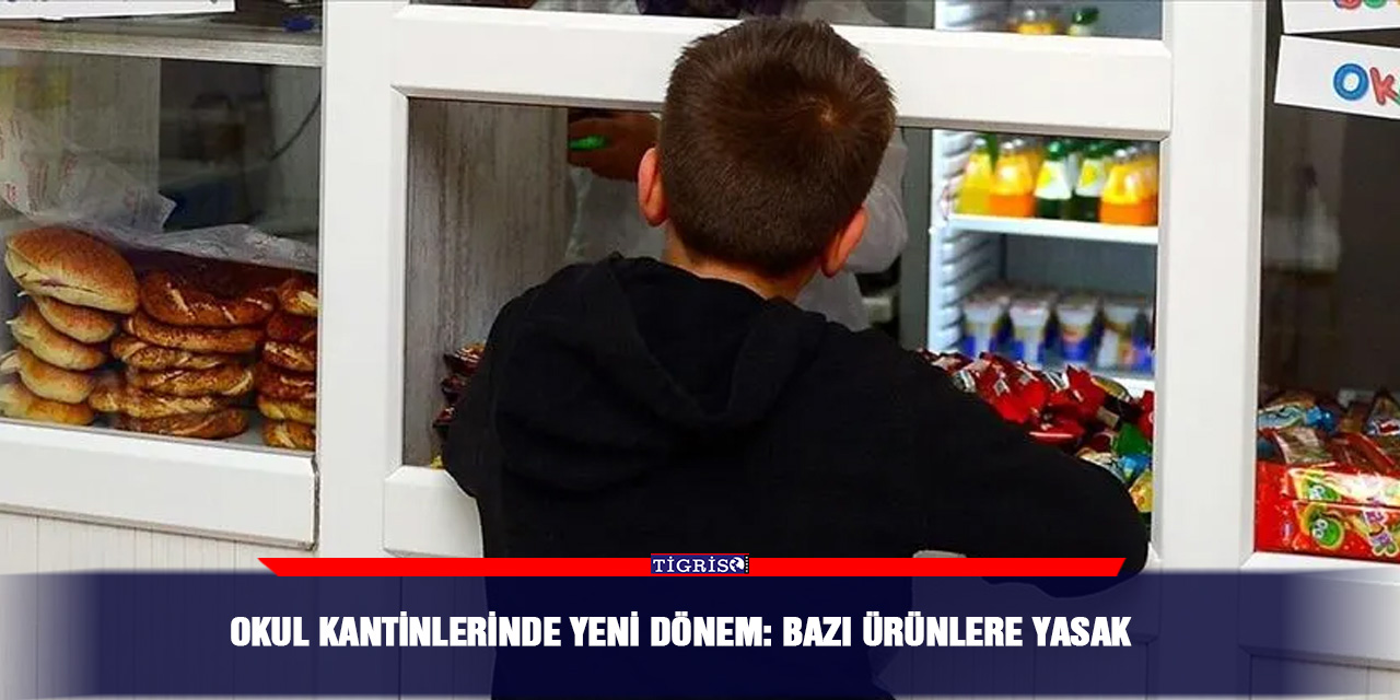Okul kantinlerinde yeni dönem: Bazı ürünlere yasak