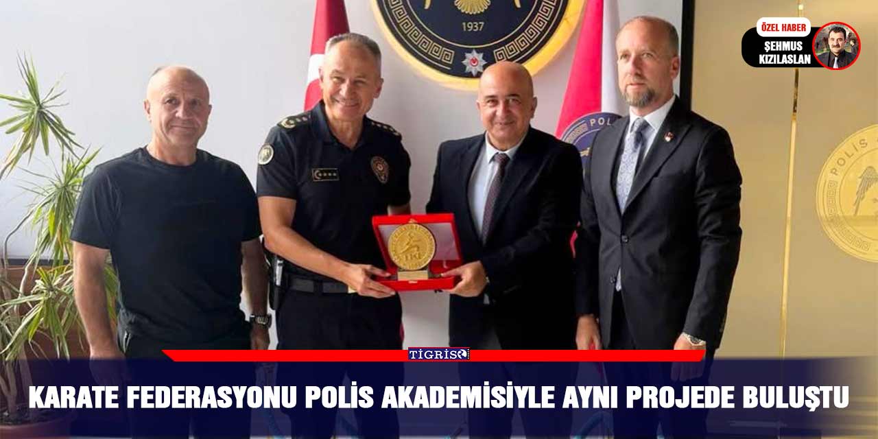 Karate Federasyonu Polis Akademisiyle aynı projede buluştu