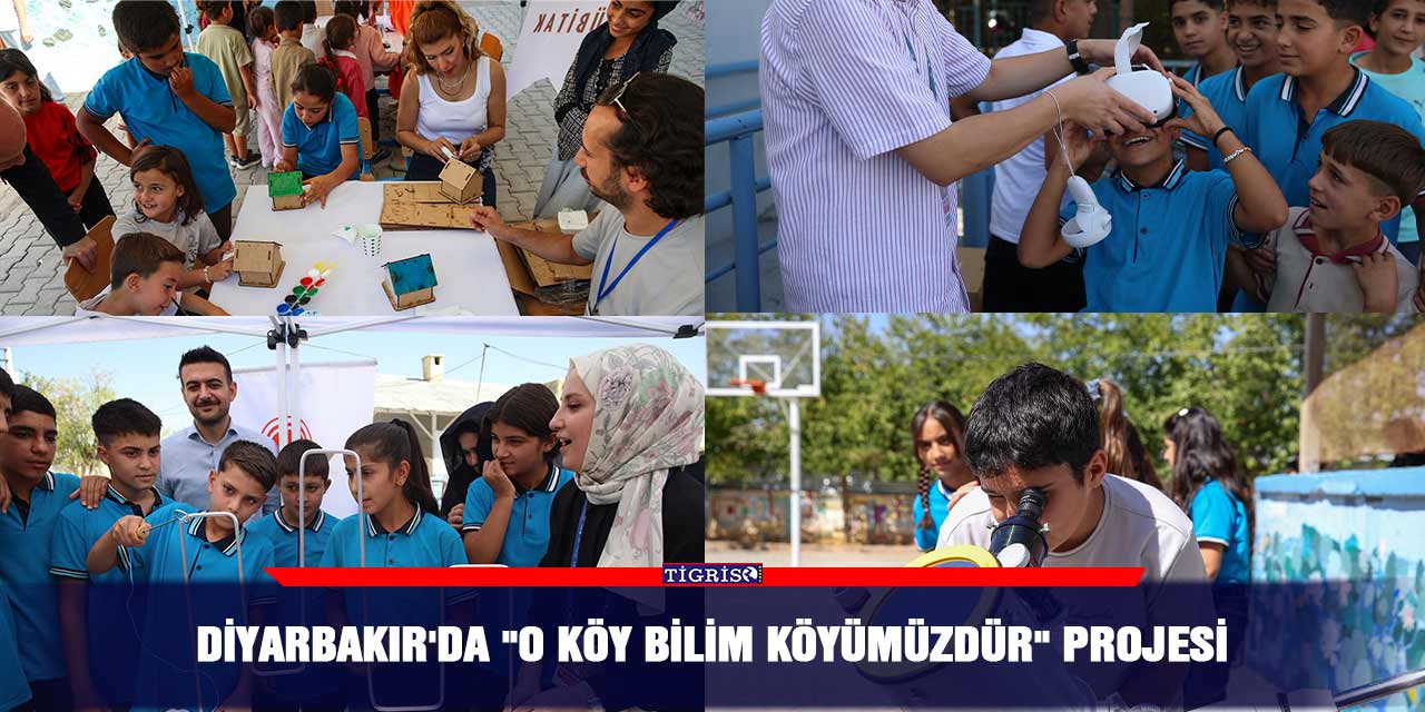 Diyarbakır'da "O Köy Bilim Köyümüzdür" projesi