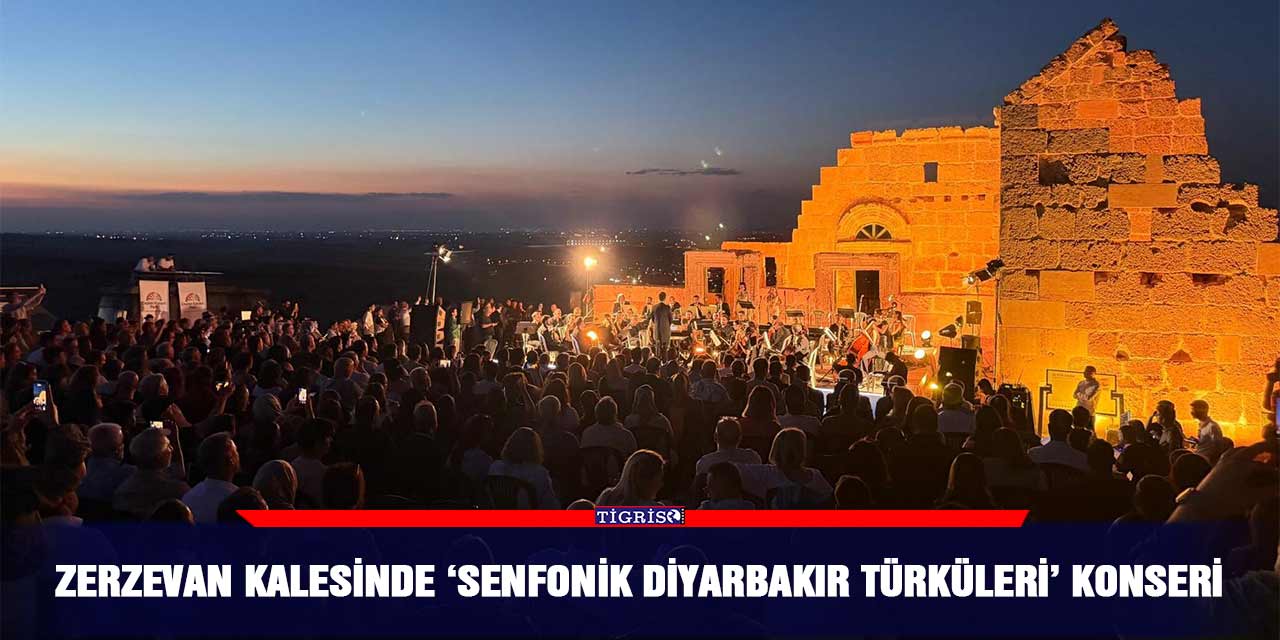 Zerzevan Kalesinde ‘Senfonik Diyarbakır türküleri’ konseri