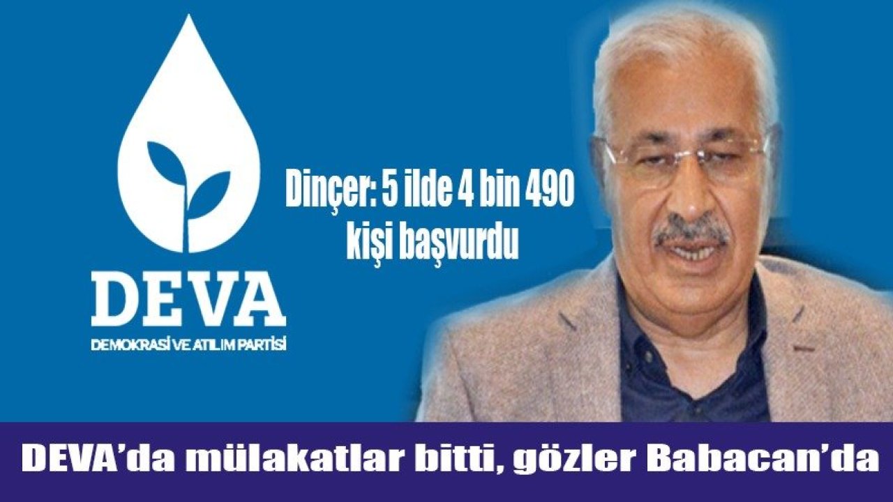 DEVA’da mülakatlar bitti, gözler Babacan’da
