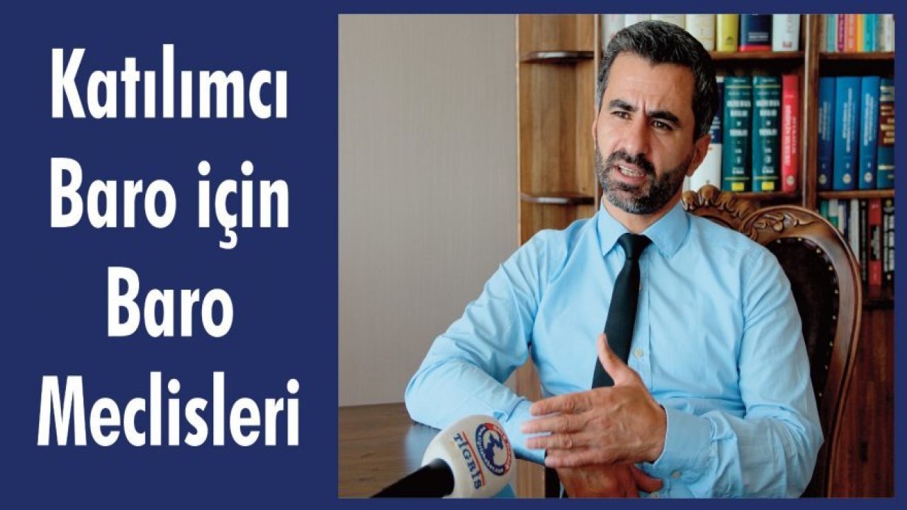 Katılımcı Baro için Baro Meclisleri