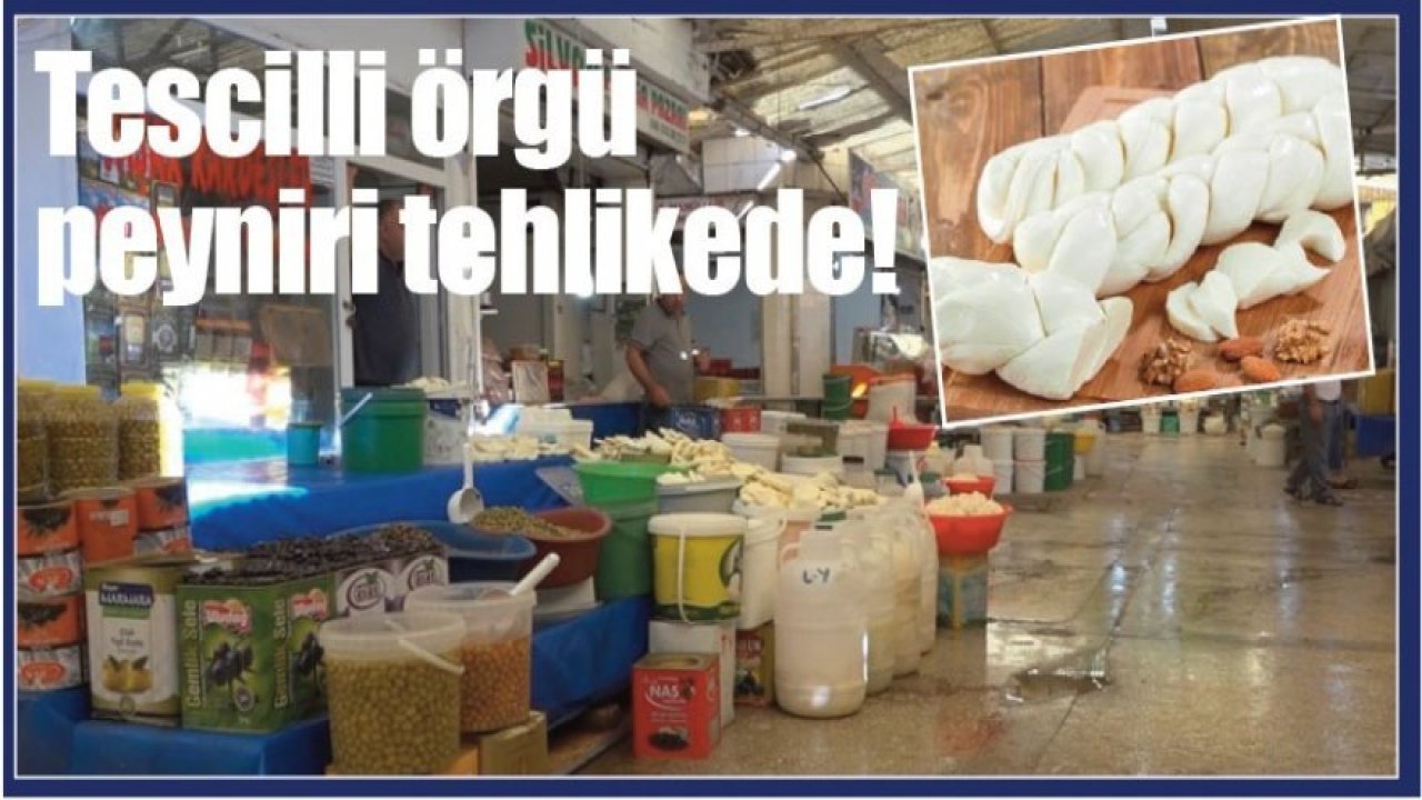 Diyarbakır’ın tescilli örgü peyniri tehlikede!